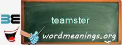 WordMeaning blackboard for teamster